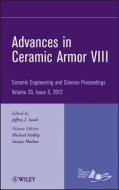 Advances in Ceramic Armor VIII di Michael Halbig, Sanjay Mathur edito da WILEY