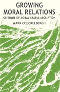 Growing Moral Relations di Mark Coeckelbergh edito da Palgrave Macmillan