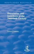 Discoveries and Inventions of the Twentieth Century di Edward Cressey edito da Taylor & Francis Ltd
