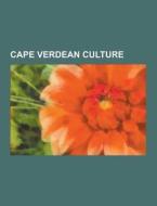 Cape Verdean Culture di Source Wikipedia edito da University-press.org