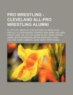 Pro Wrestling - Cleveland All-pro Wrestl di Source Wikia edito da Books LLC, Wiki Series