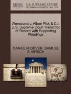 Wenstrand V. Albert Pick & Co. U.s. Supreme Court Transcript Of Record With Supporting Pleadings di Daniel M Dever, Samuel E Hirsch edito da Gale, U.s. Supreme Court Records