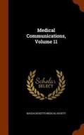 Medical Communications, Volume 11 edito da Arkose Press