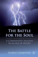 The Battle for the Soul di R. Crawford edito da Palgrave Macmillan