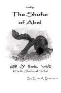 The Shofar of Abel di Eran A Baumann edito da Lulu.com