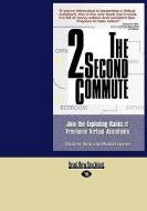 The 2-Second Commute: Join the Exploding Ranks of Freelance Virtual Assistants (Easyread Large Edition) di Christine Durst, Michael Haaren edito da READHOWYOUWANT