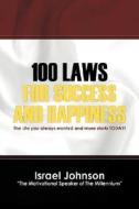 100 Laws For Success And Happiness di Israel Johnson edito da Outskirts Press