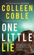 One Little Lie di Colleen Coble edito da THORNDIKE PR