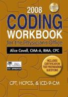 2008 Coding Workbook For The Physician\'s Office di Alice Covell edito da Thomson Delmar Learning, Division Of Thomson Learning