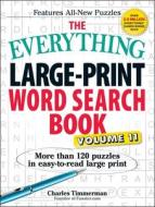 The Everything Large-Print Word Search Book, Volume 11 di Charles Timmerman edito da Adams Media Corporation