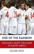 End of the Rainbow di Oliver Holt edito da Hodder & Stoughton