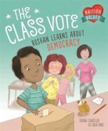 Our Values: The Class Vote di Deborah Chancellor edito da Hachette Children's Group