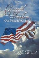 Corrupted Freedom: Our Nation's Journey di Joe Wilmoth edito da AUTHORHOUSE