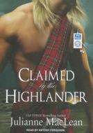 Claimed by the Highlander di Julianne MacLean edito da Tantor Media Inc