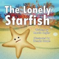 The Lonely Starfish di Marcia Engler edito da America Star Books