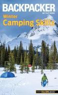 Backpacker Winter Camping Skills di Molly Absolon edito da RLPG