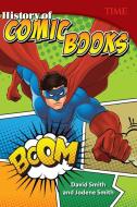 History of Comic Books di David Smith edito da TEACHER CREATED MATERIALS