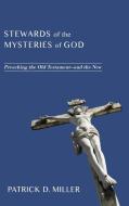 Stewards of the Mysteries of God di Patrick D. Miller edito da Cascade Books