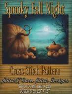 Spooky Fall Night Cross Stitch Pattern di Tracy Warrington edito da Createspace