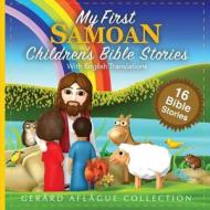 MY FIRST SAMOAN CHILDREN'S BIBLE STORIES di GERARD AFLAGUE edito da LIGHTNING SOURCE UK LTD