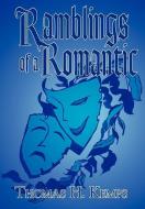 Ramblings of a Romantic di Thomas H. Kemps edito da AUTHORHOUSE