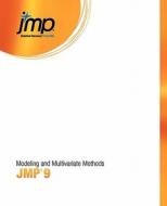 Jmp 9 Modeling And Multivariate Methods edito da Sas Publishing