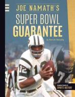 Joe Namath's Super Bowl Guarantee di Patrick Donnelly edito da Sportszone