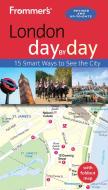 Frommer's London Day by Day di Donald Strachan edito da Frommermedia