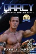 Darcy: Harrison Ambush - Erotic Tiger Shapeshifter Romance di Kathi S. Barton edito da LIGHTNING SOURCE INC