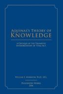 Aquinas's Theory of Knowledge di William E. Murnion edito da MILL CITY PR