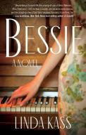 Bessie di Linda Kass edito da SHE WRITES PR