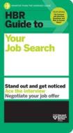 HBR Guide To Your Job Search di Harvard Business Review edito da Harvard Business Review Press
