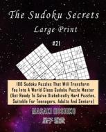 The Sudoku Secrets - Large Print #21 di Masaki Hoshiko edito da Bluesource And Friends