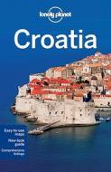 Croatia di Anja Mutic edito da Lonely Planet Publications Ltd