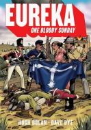 Eureka: One Bloody Sunday di Hugh Dolan edito da UNIV OF NEW SOUTH WALES PR