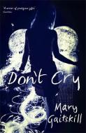 Don't Cry di Mary Gaitskill edito da Profile Books Ltd