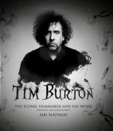 Tim Burton di Ian Nathan edito da Aurum Press Ltd