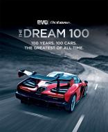 The Dream 100 from Evo and Octane: The Final Word on the Best Cars Ever Made di Peter Tomalin edito da MITCHELL BEAZLEY
