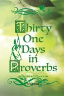 Thirty One Days in Proverbs di Carl Shank edito da Lulu.com