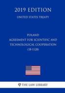POLAND - AGREEMENT FOR SCIENTI di The Law Library edito da INDEPENDENTLY PUBLISHED