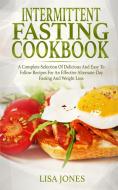 Intermittent Fasting Cookbook di Lisa Jones edito da 17 Books Ltd