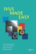IVUS Made Easy di Paul Schoenhagen, Steven Nissen, E. Murat Tuczu edito da Taylor & Francis Ltd