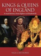 The Kings And Queens Of England di Nigel Cawthorne edito da Arcturus Publishing Ltd