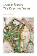 The Knotting Poems di Martin Booth edito da SUMMERTIME PUB