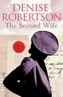 The Second Wife di Denise Robertson edito da Little Books Ltd