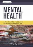 Mental Health di Angelina Chadwick, Neil Murphy edito da Lantern Publishing Ltd