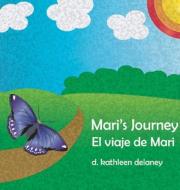 Mari's Journey di D. Kathleen Delaney edito da AcuteByDesign, Publishing