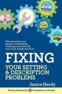 Fixing Your Setting and Description Problems: Revising Your Novel: Book Three di Janice Hardy edito da NLA DIGITAL LLC