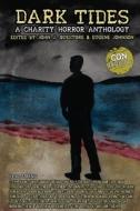 Dark Tides: A Charity Horror Anthology di QUESTORE J. JOHN edito da Lightning Source Uk Ltd