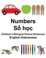 English-Vietnamese Numbers Children's Bilingual Picture Dictionary di Richard Carlson Jr edito da Createspace Independent Publishing Platform